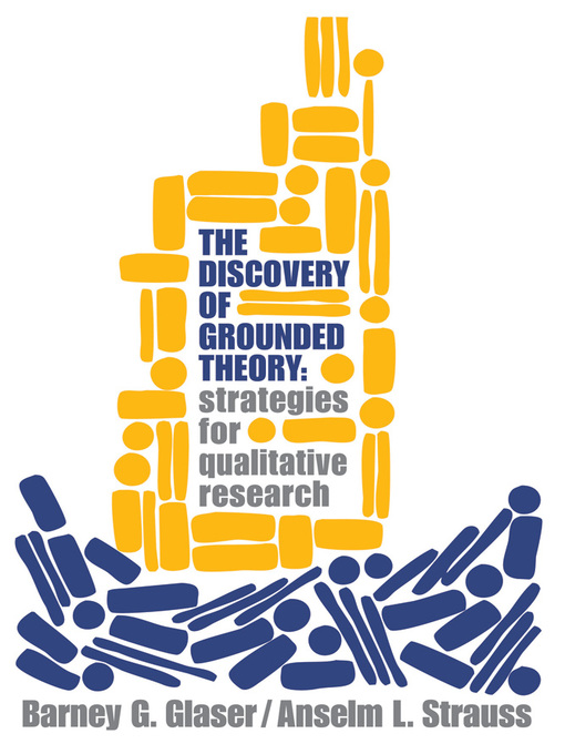 Title details for The Discovery of Grounded Theory by Barney G. Glaser - Available